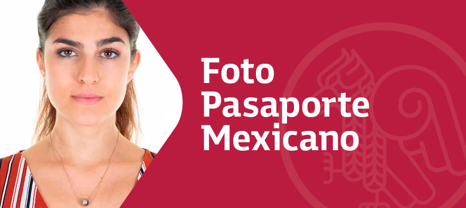 como sacarse la foto para el pasaporte de mexico