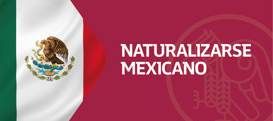 Naturalizarse Mexicano