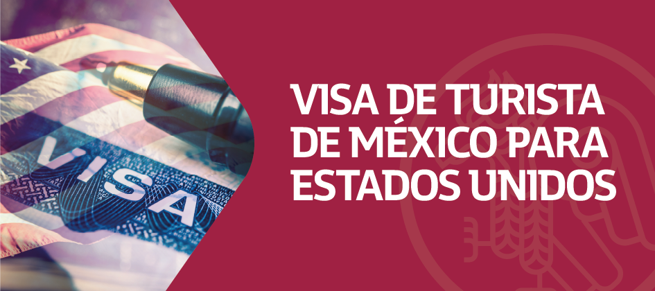 Visa de Turista de México para Estados Unidos
