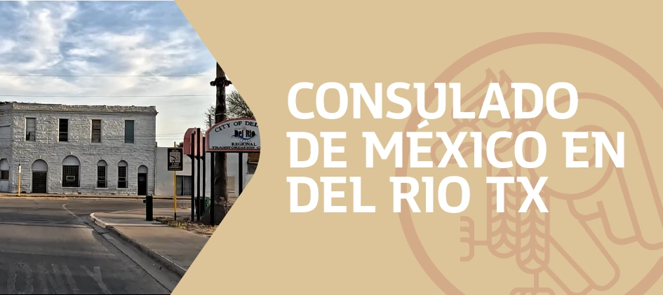 Citas para el Consulado de México en Del Río Texas