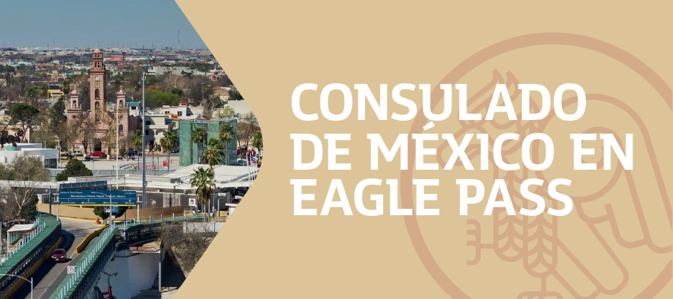 Citas para el Consulado de México en Eagle Pass Texas